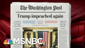 Donald Trump Impeached For A Second Time | Morning Joe | MSNBC