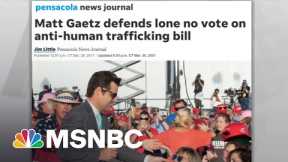 Gaetz Vote Against Anti-Human Trafficking Bill Seen In New Light Against Probe Revelation