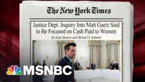 DOJ Inquiry Into Rep. Gaetz Said To Be Focused On Cash Paid To Women | Morning Joe | MSNBC