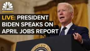 LIVE: President Biden delivers remarks on the economy after release of April jobs report — 5/7/21