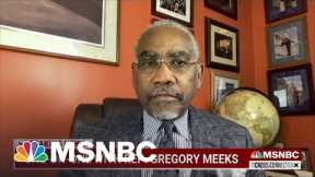 Rep. Gregory Meeks: We Need To Give Ukraine Everything That They Need
