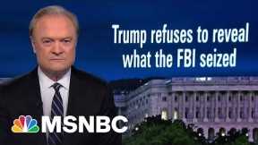 Lawrence: ‘Trump Knows What The FBI Found’ In Search Of FL Home