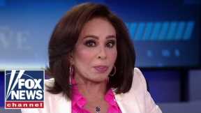 Judge Jeanine: We are descending into anarchy and chaos