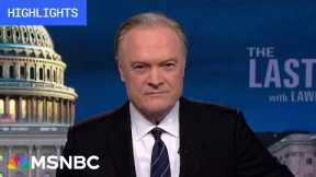 Watch The Last Word With Lawrence O’Donnell Highlights: April 10