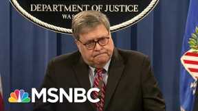 Bill Barr (Finally) Breaks With Trump On His Way Out The Door | The 11th Hour | MSNBC