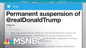 Twitter Cites Tacit Threat By Trump Before Permanently Banning Him | Rachel Maddow | MSNBC