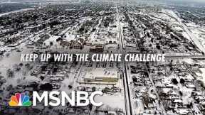 Keep Up With The Climate Challenge. | Chris Hayes | MSNBC