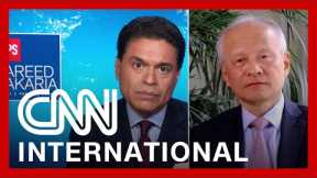 CNNi: Fareed Zakaria questions China’s ambassador to the US about Uyghurs and minority groups
