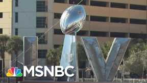 Super Bowl Party Fears Highlight Persistent Fears Of Getting The Covid Vaccination | MSNBC
