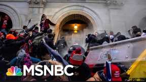 Chemical Burns And Chaos: Cops Shed New Light On Capitol Riot | The 11th Hour | MSNBC