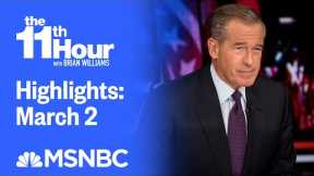 Watch The 11th Hour With Brian Williams Highlights: March 2 | MSNBC