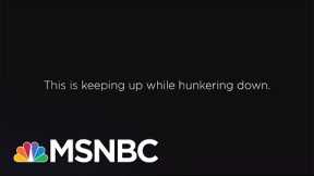 This is keeping up while hunkering down. | Craig Melvin | MSNBC