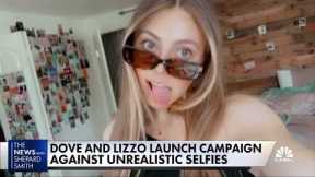 Dove and Lizzo launch campaign against unrealistic, filtered selfies