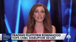 Trading platform Robinhood tops CNBC Disruptor 50 list