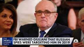 FBI warned Giuliani he was being targeted by Russian spies in 2019