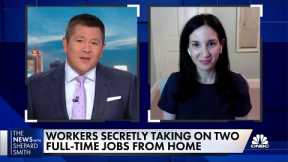 Workers secretly taking second full-time jobs from home