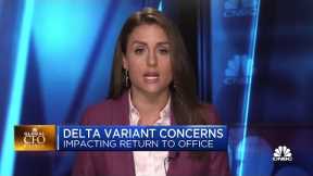 Delta variant concerns impact return to office plans