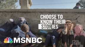 Choose to know their stories | The Choice from MSNBC