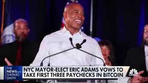 NYC Mayor-elect Eric Adams vows to take his first three paychecks in bitcoin