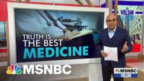 Velshi: Biden’s Physical Exam Is Honest & Transparent. Just As It Should Be.