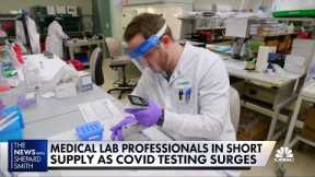 As Covid testing surges, lab professionals are in short supply