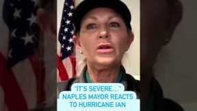 Mayor of Naples, Florida reacts to Hurricane Ian's impact #Shorts