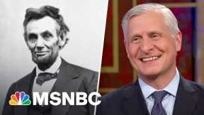 Jon Meacham On Lincoln Leading A Country More Divided Than Today | One-on-One With Stephanie Ruhle
