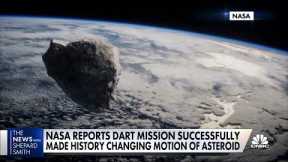 NASA reports DART mission successfully made history by changing motion of asteroid