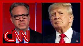 'That's just deranged': Tapper reacts to new testimony about Donald Trump