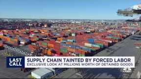Supply chain tainted by forced labor: Feds say nearly $1 billion in goods seized since June