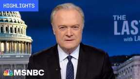 Watch The Last Word With Lawrence O’Donnell Highlights: May 24