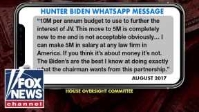 'Damning' new Hunter Biden WhatsApp message shows him demanding $10 million
