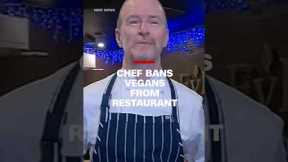 Chef bans vegans from restaurant