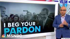 Velshi: Watergate proved a pardon is no solution