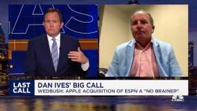 It's a matter of 'when not if' Apple buys ESPN, says Wedbush's Dan Ives