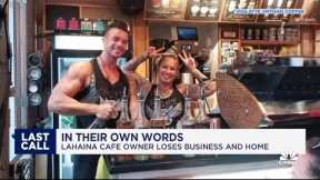 In Their Own Words: Lahaina cafe owner loses business and home