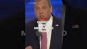 Christie sends message to Trump