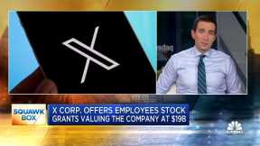 X Corp. offers employees stock grants, valuing the company at $19 billion