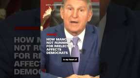How Manchin not running for reelection affects Democrats