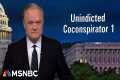 Lawrence: Trump is 'Unindicted