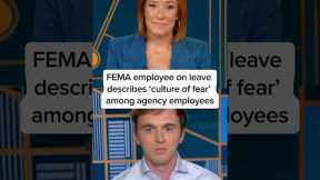 FEMA employee on leave describes 'culture of fear' among agency employees