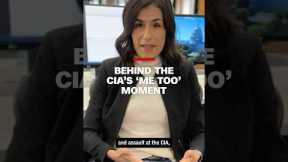 Behind the CIA's 'Me Too' Movement