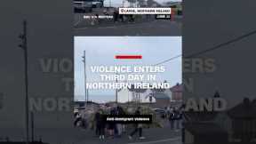 Violence enters third day in Northern Ireland