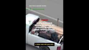 Man throws wood boards at police during high speed chase