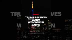 Trump receives warm welcome in Japan