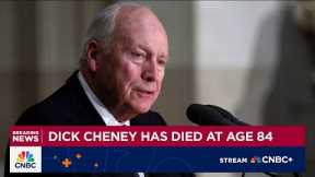Dick Cheney has died at age 84