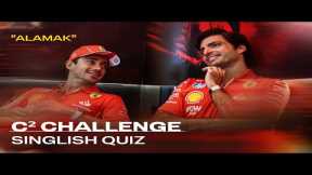  C² Challenge | The Singlish Quiz with Charles Leclerc & Carlos Sainz 