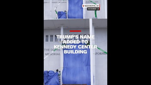 Trump's name added to Kennedy Center building