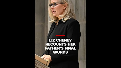 Liz Cheney recounts her father Dick Cheney's final words