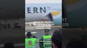 CNN is at airport in Venezuela as US deportation flights land
